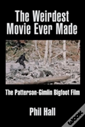The Weirdest Movie Ever Made