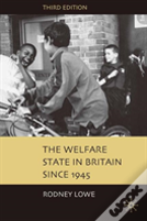 The Welfare State In Britain Since 1945