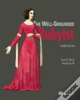 The Well-Grounded Rubyist, Fourth Edition