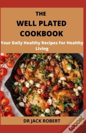 The Well Plated Cookbook