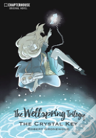 The Wellspring Trilogy: The Crystal Key