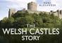 The Welsh Castles Story - Preview