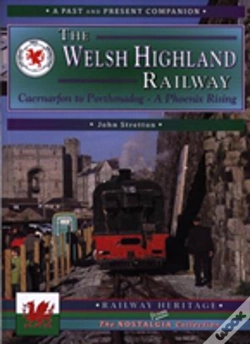 Capa do artigo The Welsh Highland Railway Volume 1: A Phoenix Rising (A Past And Present Companion)