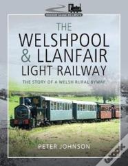 The Welshpool & Llanfair Light Railway