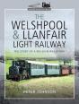 The Welshpool & Llanfair Light Railway - Preview