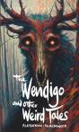 The Wendigo And Other Weird Tales - Preview