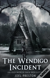 The Wendigo Incident