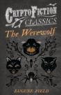 The Werewolf (Cryptofiction Classics) - Preview