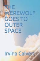 The Werewolf Goes To Outer Space