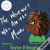 The Werewolf Who Ate The Moon
