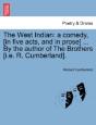 The West Indian: A Comedy, (In Five Acts - Preview