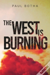 The West Is Burning