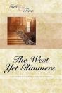 The West Yet Glimmers - Preview