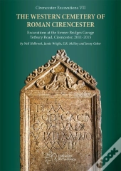The Western Cemetery Of Roman Cirencester
