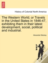 The Western World; Or Travels In The Uni