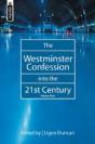 The Westminster Confession Into The 21st Century - Preview