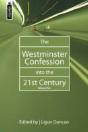 The Westminster Confession Into The 21st Century - Preview