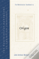 The Westminster Handbook To Origen