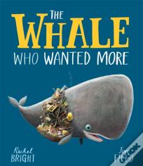 The Whale Who Wanted More