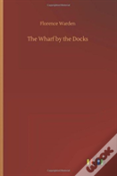 The Wharf By The Docks