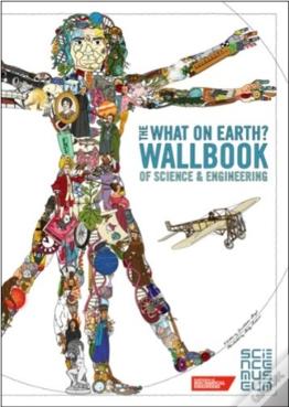 The What On Earth? Wallbook Of Science And Engineering