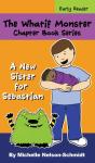 The Whatif Monster Chapter Book Series - Preview