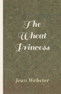 The Wheat Princess - Preview