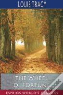 The Wheel O' Fortune (Esprios Classics)
