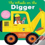The Wheels On The Digger