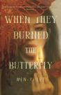 The When They Burned The Butterfly - Preview