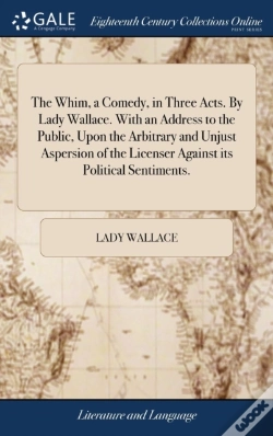 Capa do artigo The Whim, A Comedy, In Three Acts. By La