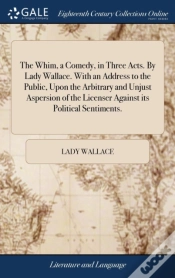 Capa do artigo The Whim, A Comedy, In Three Acts. By La
