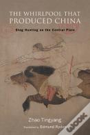 The Whirlpool That Produced China