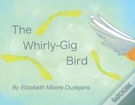 The Whirly-Gig Bird