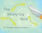 The Whirly-Gig Bird - Preview