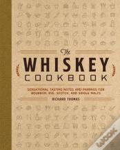 The Whiskey Cookbook