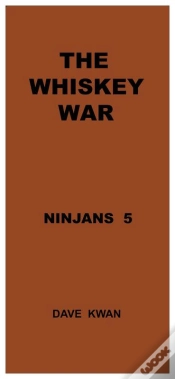 Capa do artigo The Whiskey  War     Ninjans  5