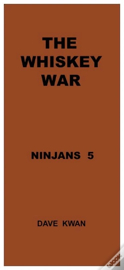 Capa do artigo The Whiskey  War     Ninjans  5