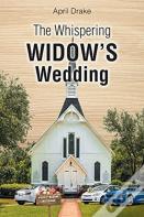 The Whispering Widow'S Wedding