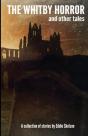 The Whitby Horror And Other Tales - Preview