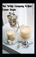 The White Company Arthur Conan Doyle Illustrated