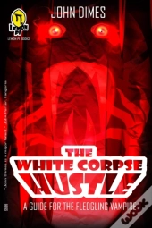 The White Corpse Hustle