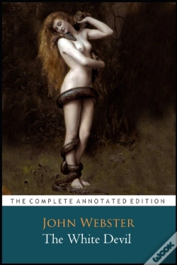 Capa do artigo The White Devil Play By John Webster "The Annotated Classic Edition"