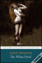Capa do artigo The White Devil Play By John Webster "The Annotated Classic Edition"