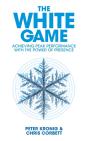 The White Game - Achieving Peak Performa - Preview