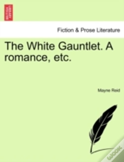Capa do artigo The White Gauntlet. A Romance, Etc.