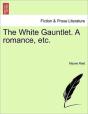 The White Gauntlet. A Romance, Etc. - Preview
