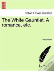 Capa do artigo The White Gauntlet. A Romance, Etc.