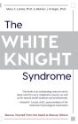 The White Knight Syndrome - Preview