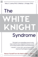 The White Knight Syndrome
